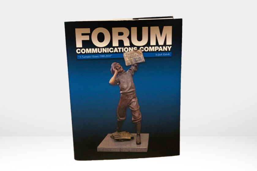 Review: A friend's take on the book about Forum Communications' history ...