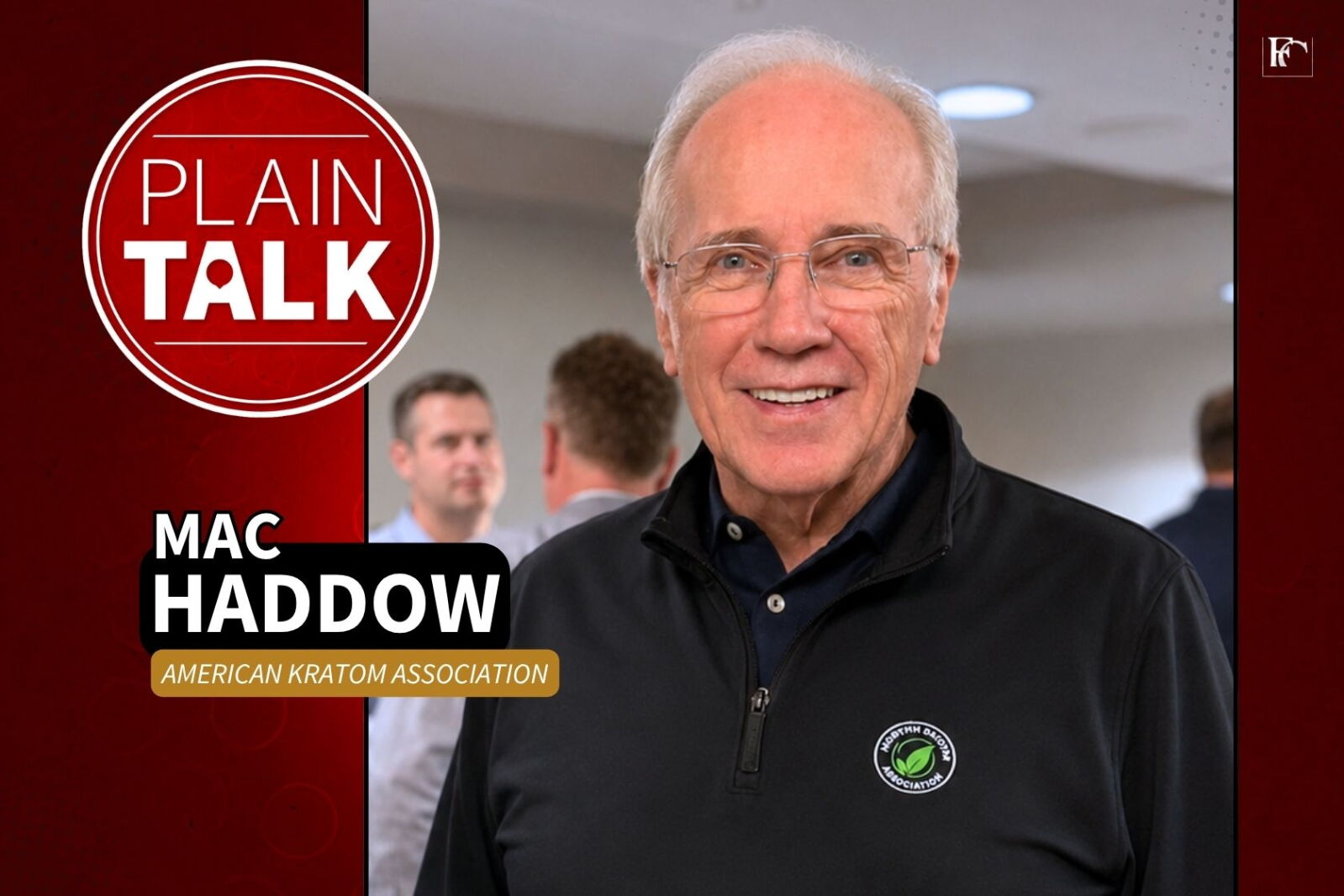 Plain Talk: 'We do disagree with the position that natural kratom leaf products should also be banned'