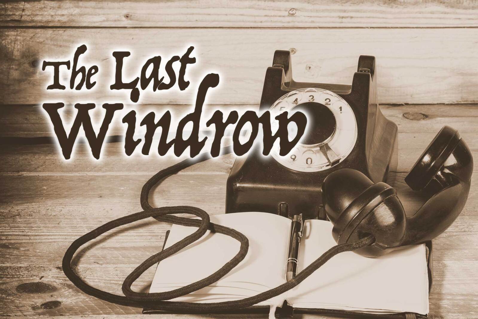 The Last Windrow: Cell phones are bittersweet technology