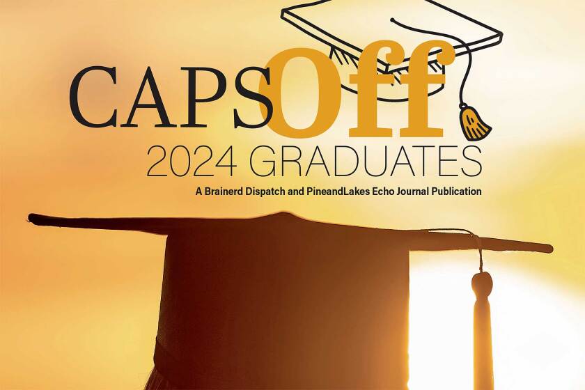 Caps Off! - 2024 Graduation Magazine - Brainerd Dispatch | News