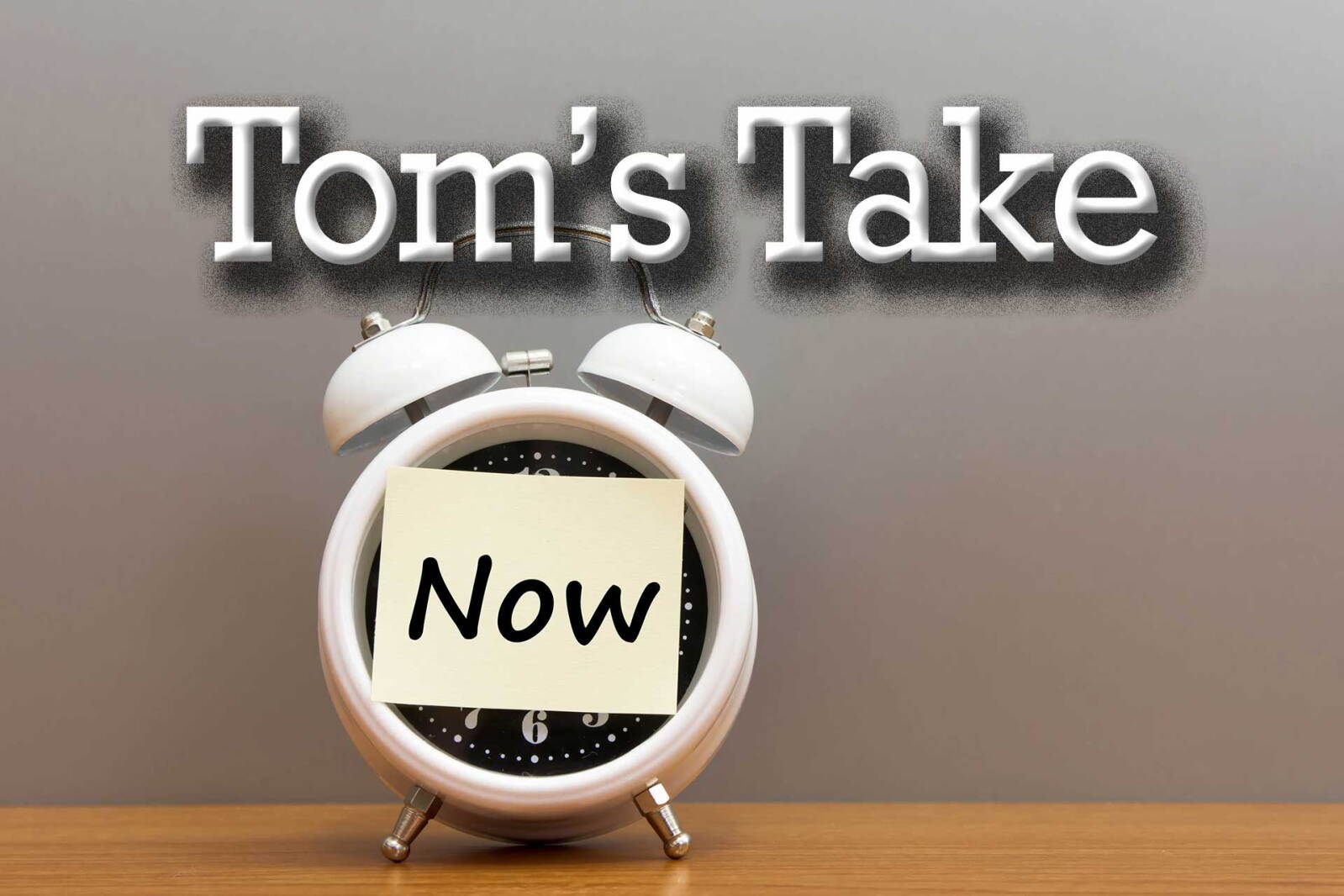 Is Next Time Tom's Take: ‘Next time is next time. Now is now.’ - Pine and Lakes Echo ...