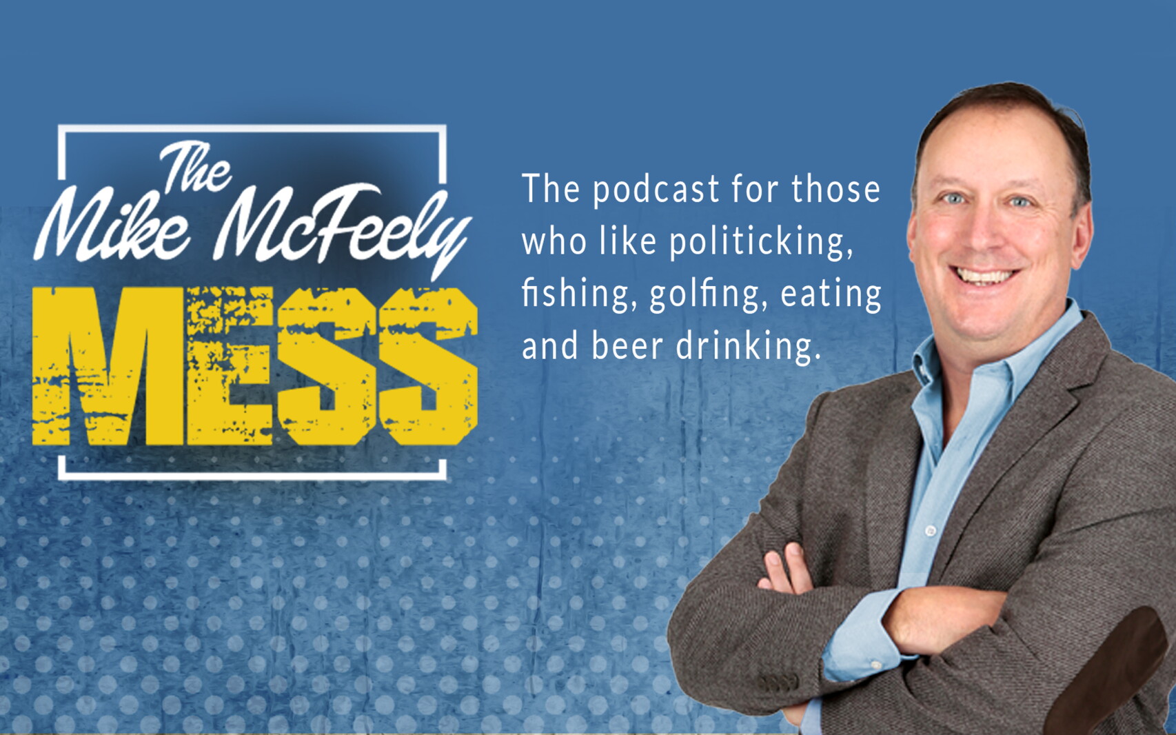 Mess Podcast The McFeely Mess podcast: Trying to explain Trump's deferential ...