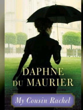 "My Cousin Rachel" by Daphne du Maurier
