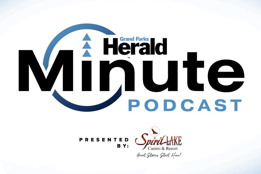 Grand Forks Herald Minute Podcast