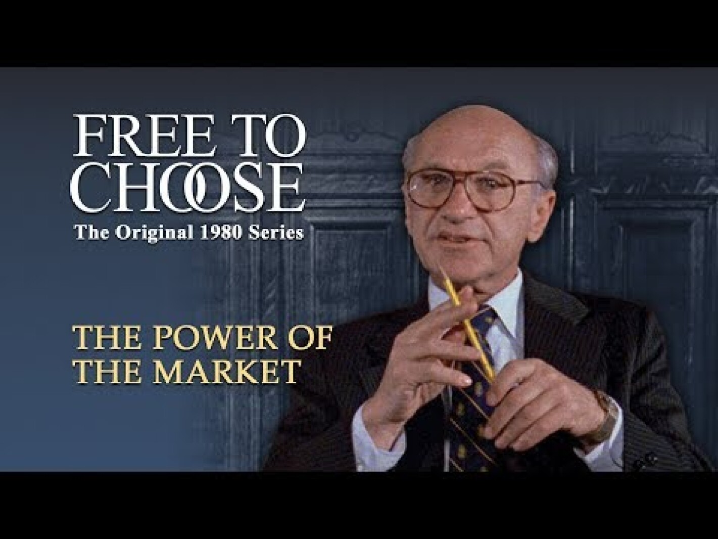 Free to choose 1980 vol 01 the power of the market full video