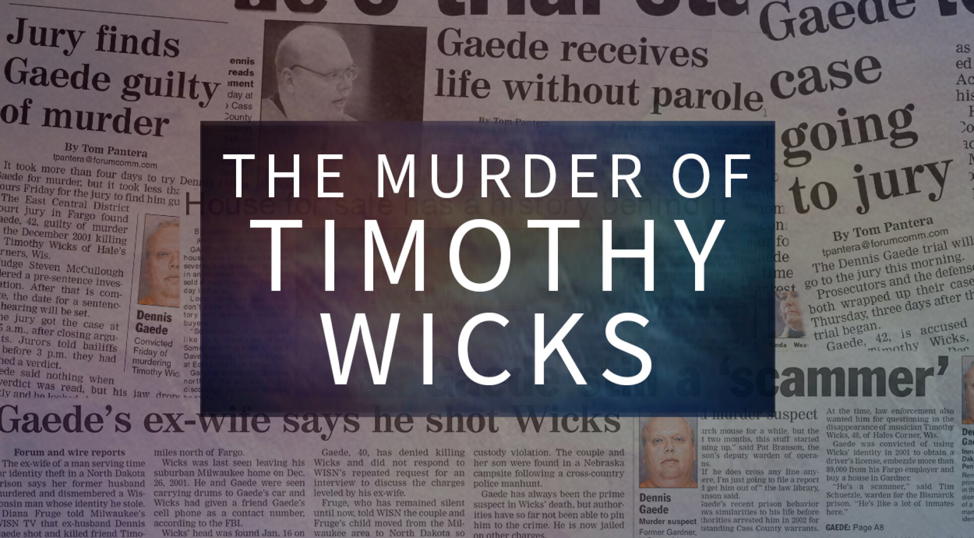 THE MURDER OF TIMOTHY WICKS - InForum | Fargo, Moorhead and West Fargo ...