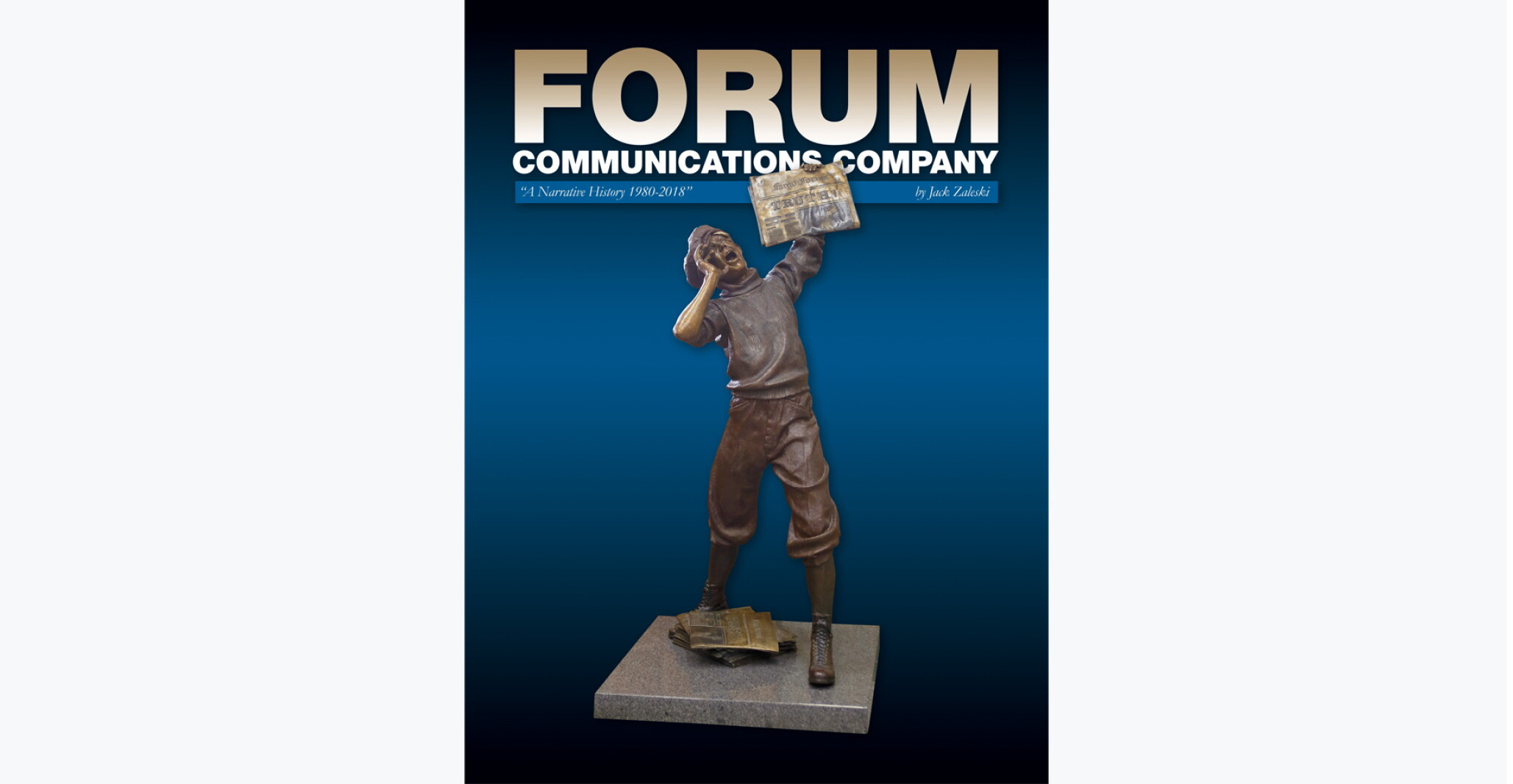 New book on Forum Communications recounts company history during ...