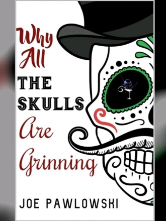 why all the skulls are smiling