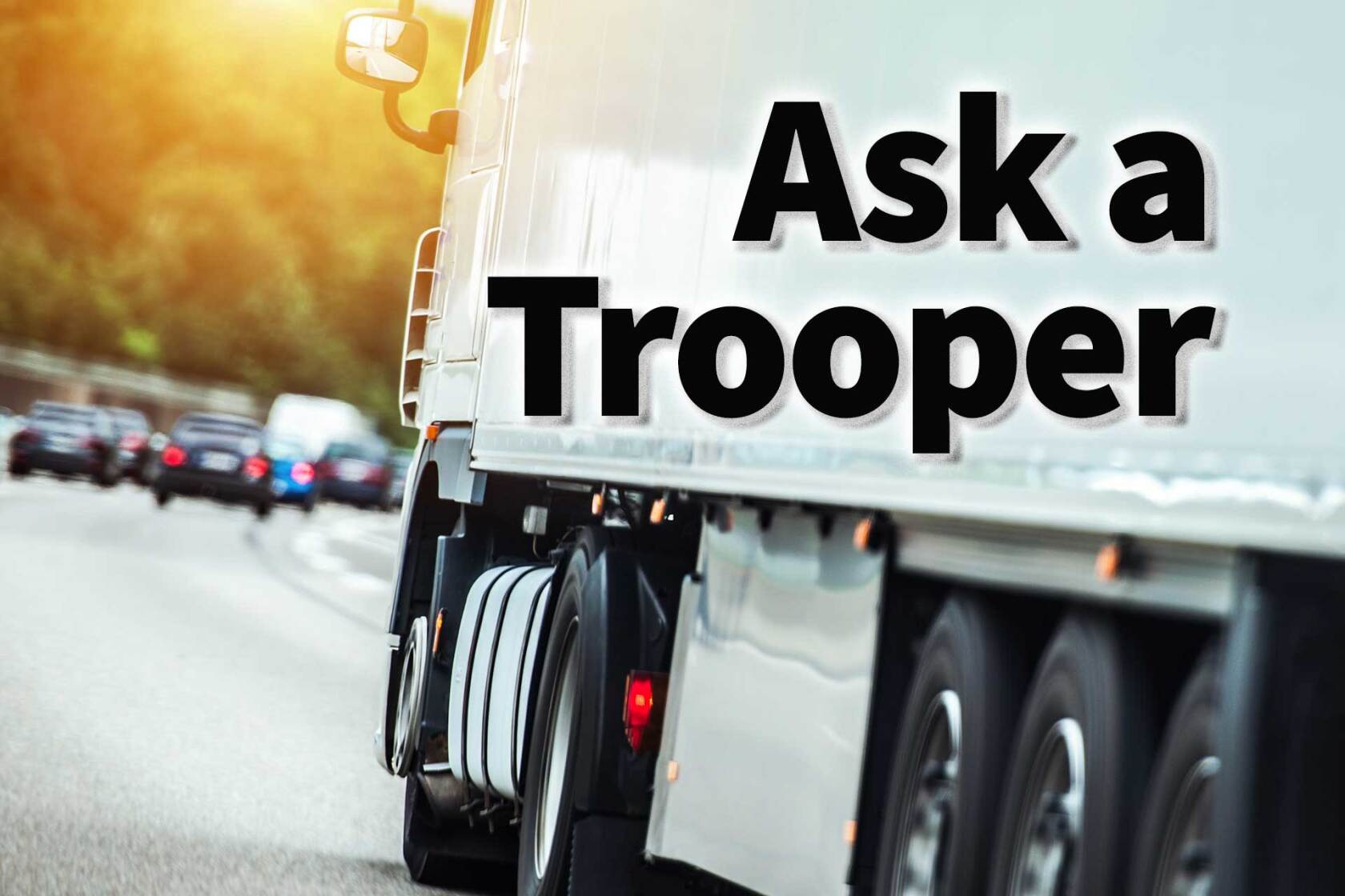 Ask A Trooper: What exactly is a 'CDL' and how many types are there ...