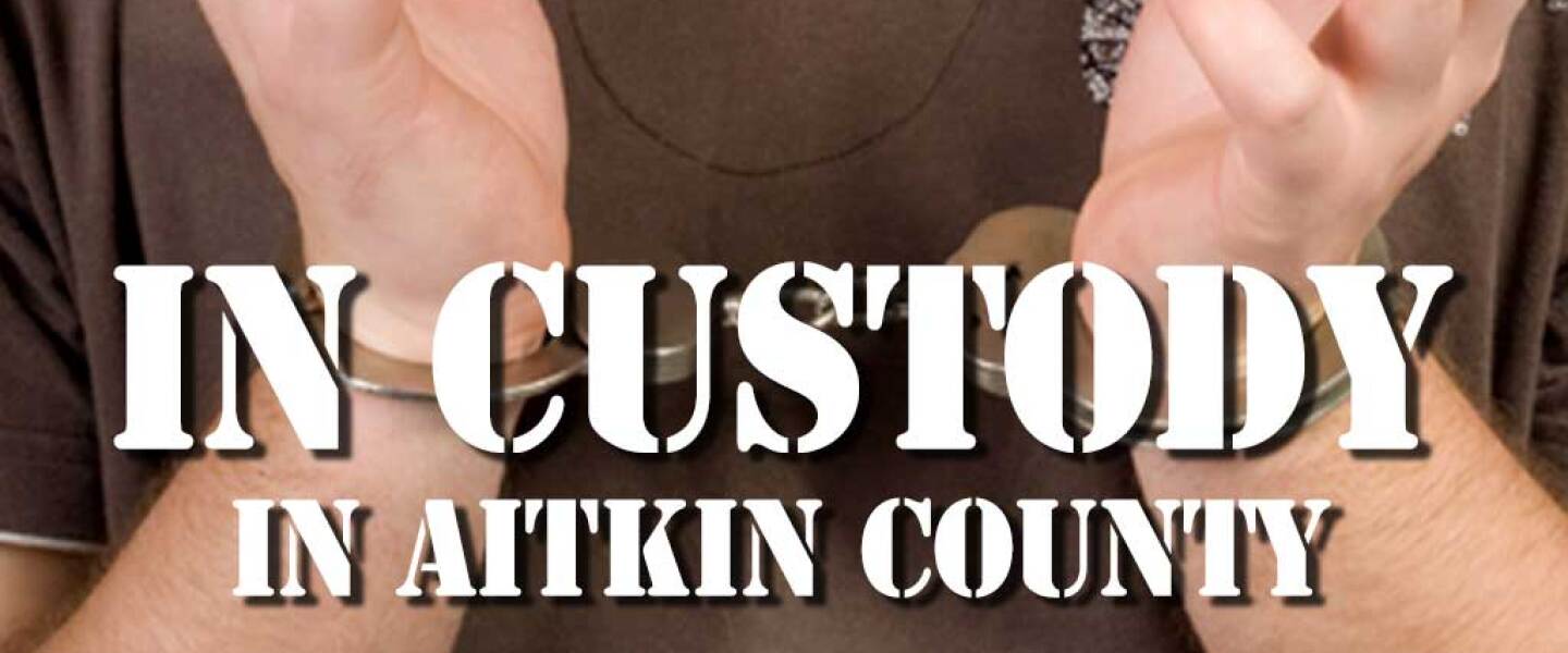 Itasca County MN Jail InCustody Pine and Lakes Echo Journal News