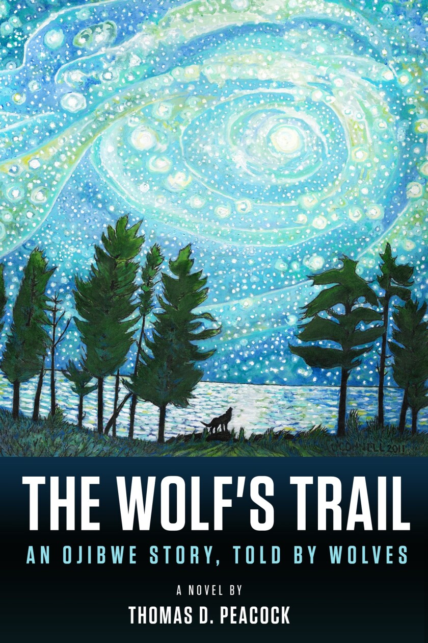 Book cover: "The Way of the Wolf: An Ojibwe Story, Told by the Wolves" By Thomas de Peacock. The cover depicts a wolf howling on a starry night among trees near a lake.